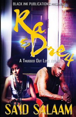 Knjiga Ra & Dre 4: A Thugged Out Love Affair Sa'id Salaam