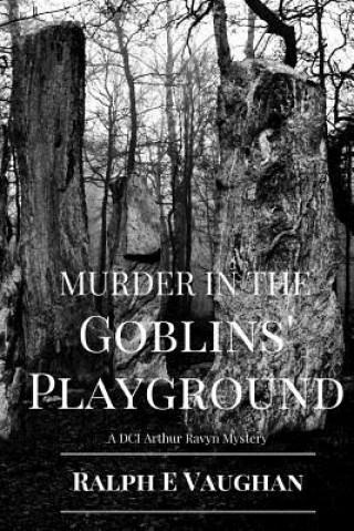 Книга Murder in the Goblins' Playground Ralph E Vaughan