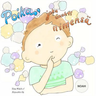 Книга Poika, joka unohti nimensä NOAH Tiina Walsh