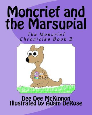 Kniha Moncrief and the Marsupial Dee Dee McKinnon