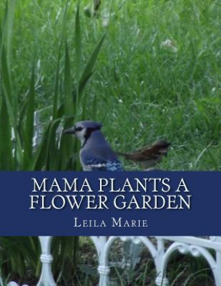 Carte Mama Plants a Flower Garden Leila Marie