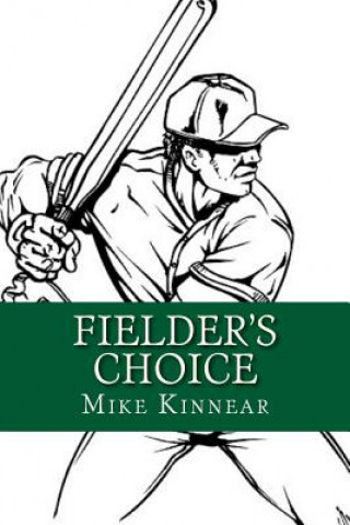 Kniha Fielder's Choice Mike Kinnear
