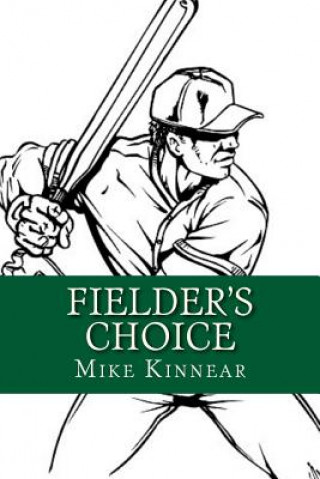 Libro Fielder's Choice Mike Kinnear