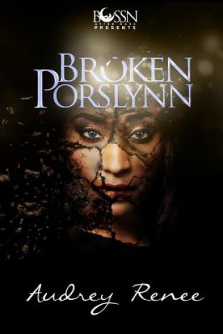 Knjiga Broken Porslynn MS Audrey Renee'