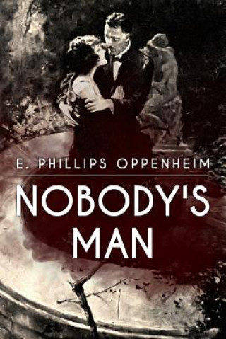 Livre Nobody's Man E Phillips Oppenheim