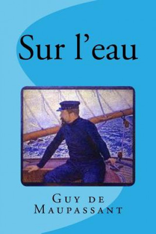 Βιβλίο Sur l'eau Guy de Maupassant