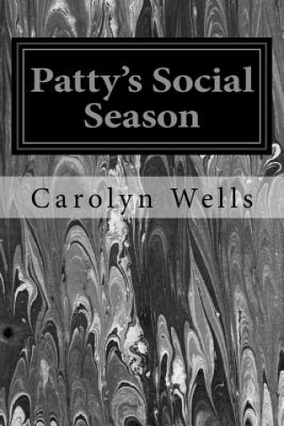 Книга Patty's Social Season Carolyn Wells