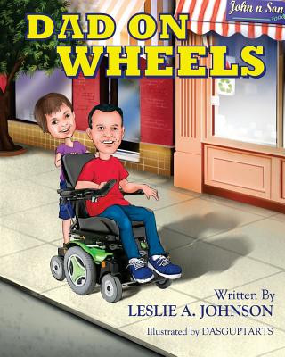 Knjiga Dad On Wheels Leslie a Johnson