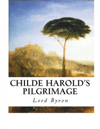 Knjiga Childe Harold's Pilgrimage: A Narrative Poem Lord Byron