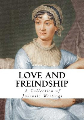 Könyv Love and Friendship: And Other Early Works Jane Austen