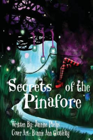 Carte Secrets of the Pinafore Jannine Alycia Phelps