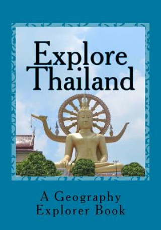 Книга Explore Thailand: A Geography Explorer Book Mandi M Watts
