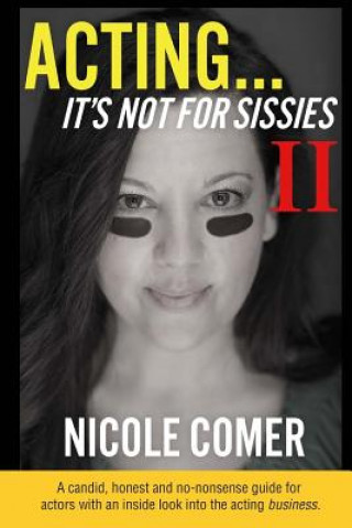Carte "ACTING...It's Not For Sissies II" Nicole Comer