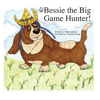 Kniha Bessie the Big Game Hunter Mabel Dudeney