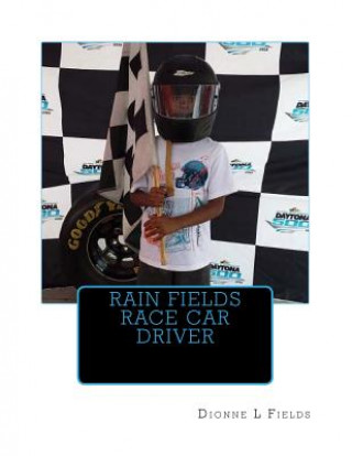 Knjiga Rain Fields Race Car Driver Dionne L Fields