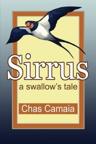 Книга sirrus: a swallow's tale Chas Camaia