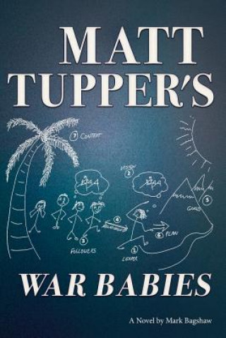 Kniha Matt Tupper's War Babies Mark Bagshaw