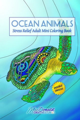 Carte Ocean Animals: Stress Relief Adult Mini Coloring Book MR Chris MacDonald