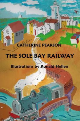 Kniha The Sole Bay Railway Catherine Pearson