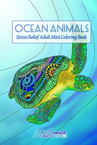 Книга Ocean Animals: Stress Relief Adult Mini Coloring Book MR Chris MacDonald