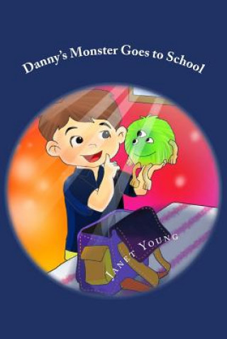 Kniha Danny's Monster Goes to School janet young