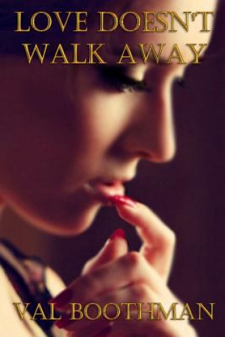 Buch Love Doesn't Walk Away Mrs V C Boothman