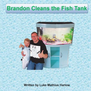 Carte Brandon Cleans the Fish Tank Luke Mathius Harlow