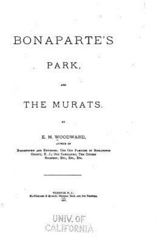 Libro Bonaparte's Park and the Murats Evan Morrison Woodward