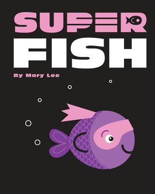 Knjiga Super Fish Mary Lee