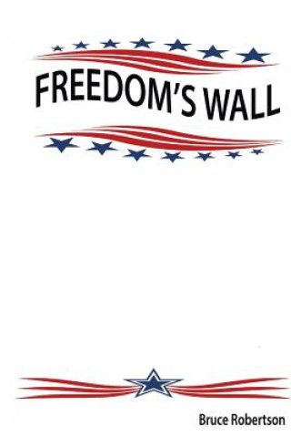 Knjiga Freedom's Wall Bruce Robertson