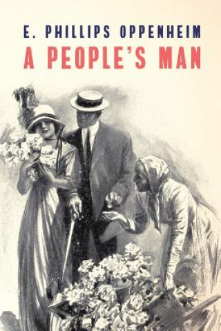 Kniha A People's Man E Phillips Oppenheim