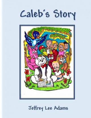 Boek Caleb's Story Jeffrey Lee Adams