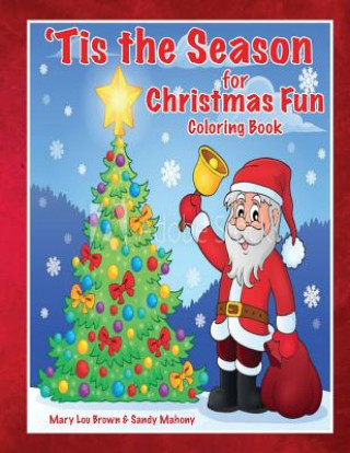 Buch 'Tis the Season for Christmas Fun Coloring Book Mary Lou Brown