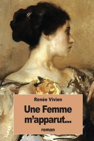 Könyv Une Femme m'apparut... Renee Vivien