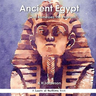 Книга Ancient Egypt: with Ramesses the Pharaoh A H Jamieson