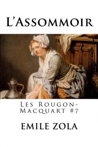 Kniha L'Assommoir: Les Rougon-Macquart #7 Emile Zola