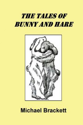 Kniha The Tales of Bunny and Hare Michael Brackett