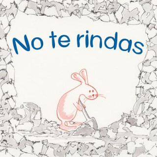 Knjiga No te rindas Francisco Fernandez Del Castillo