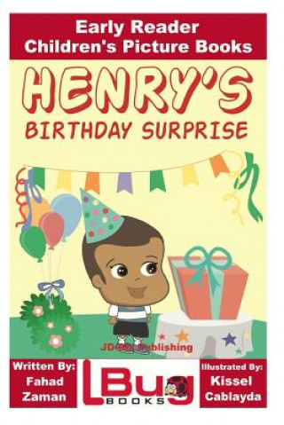 Kniha Henry's Birthday Surprise - Early Reader - Children's Picture Books Fahad Zaman