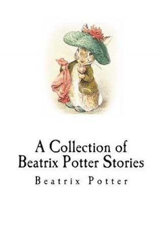 Книга A Collection of Beatrix Potter Stories Beatrix Potter