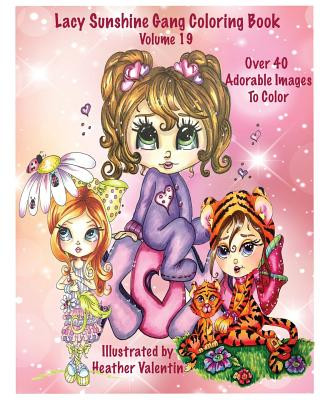 Kniha Lacy Sunshine Gang Coloring Book Volume 19: Heather Valentin's Whimsical Big Eyed Sunshine Gang Adult and Children's Coloring Book Heather Valentin