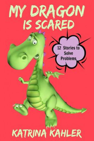 Buch My Dragon Is Scared Katrina Kahler