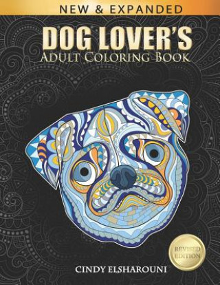 Kniha Dog Lover's Adult Coloring Book Cindy Elsharouni