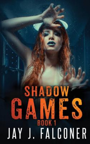 Knjiga Shadow Games Jay J Falconer