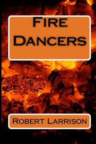 Buch Fire Dancers Robert Larrison