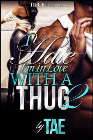 Kniha I Hate I'm in Love With a Thug 2 