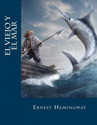 Книга El viejo y el mar (Spanish Edition) 