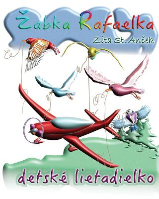 Kniha Detske Lietadielko: Zabka Rafaelka (And Coloring Book) Zita St Anchek