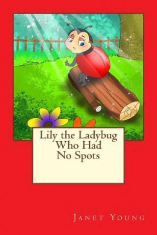Carte Lily the Ladybug Who Had No Spots janet young