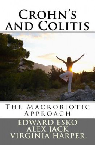 Livre Crohn's and Colitis: The Macrobiotic Approach Edward Esko